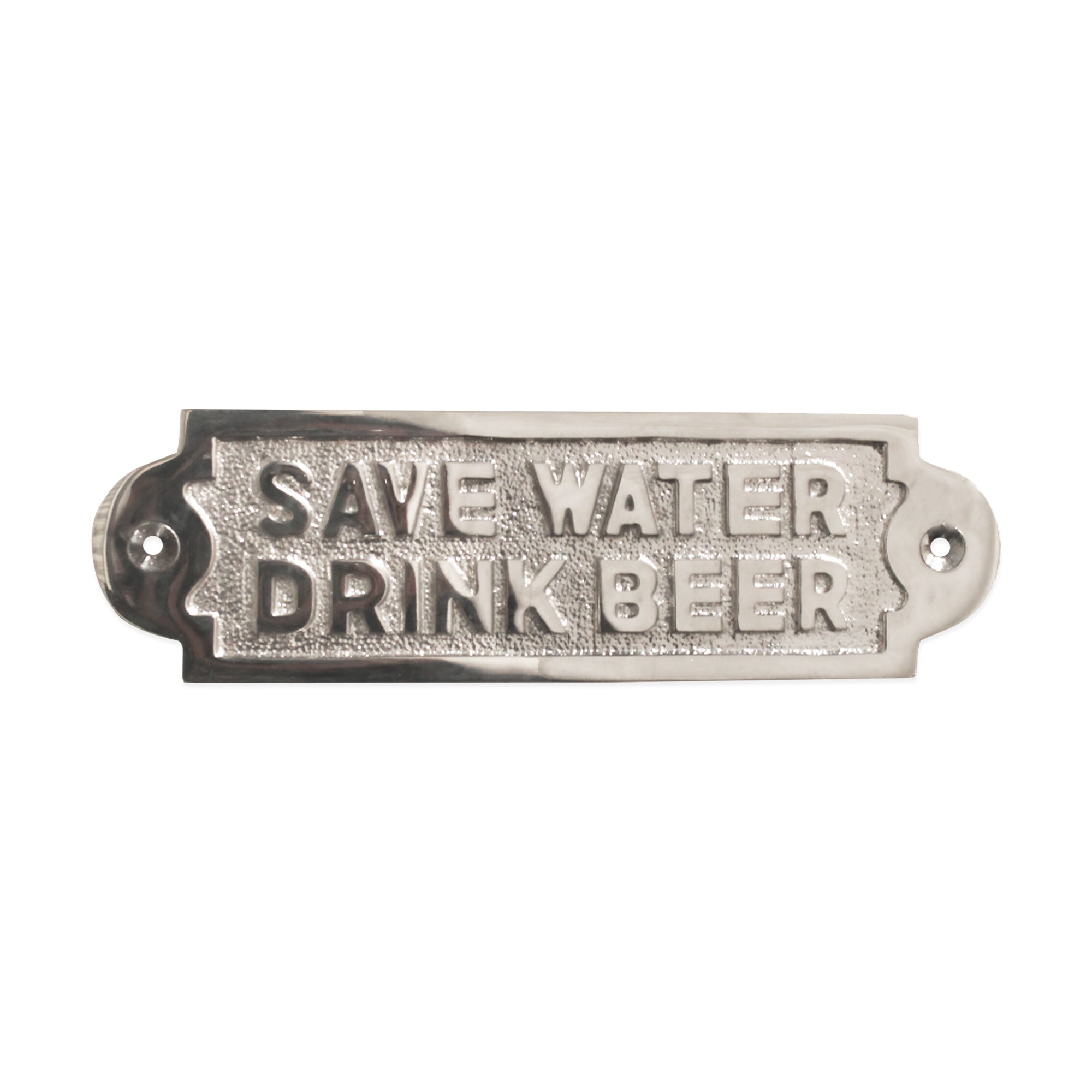 Save Water Drink Beer Door Plate Polished Nickel