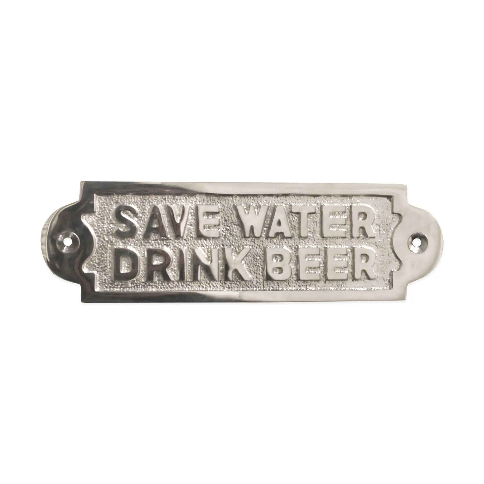 Save Water Drink Beer Door Plate Polished Nickel Spira